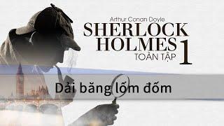 Sherlock Holmes - Dải băng lốm đốm | VTC Sách hay