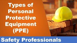 Types of Personal Protective Equipment (PPE) - Safety Training