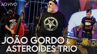 João Gordo & Asteróides Trio - Ao Vivo no Estúdio Showlivre 2022 Íntegra