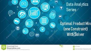 Optimal Product Mix (One Constraint) with Solver