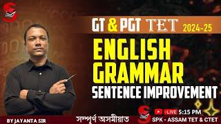 Assam TET (GT & PGT) 2024-25 || ENGLISH GRAMMAR || SENTENCE IMPROVEMENT || By Jayanta Sir || Class 3