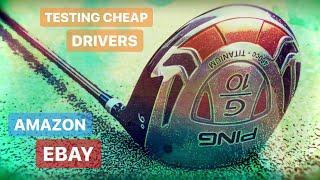 TESTING THE CHEAPEST GOLF DRIVERS ON AMAZON AND EBAY PING DRIVER