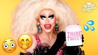 Trixie Reads Thirst Tweets! 