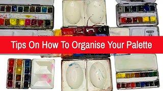 Tips On How To Organise Your Watercolour Palette