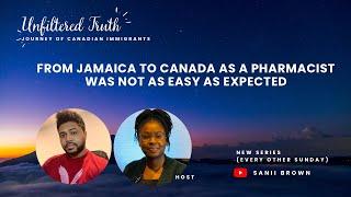 Unfiltered Truth: From Jamaica to Canada as a Pharmacist (was not as easy as expected)