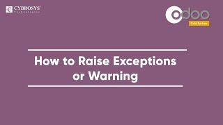 How to Raise Exceptions or Warning in Odoo 14