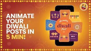 Create Animated Diwali Posts in just 5 Minutes