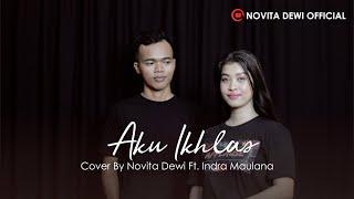 Aku Ikhlas - Aftershine Ft Damara De Cover By Novita Dewi Ft. Indra Maulana