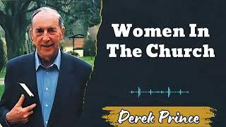 Women In The Church - Derek Prince