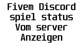 Fivem Discord Spiel status Vom Server Anzeigen