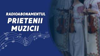  Radioabonamentul „Prietenii Muzicii”