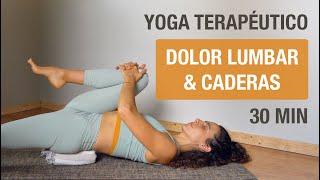 Yoga Terapéutico para DOLOR LUMBAR & CADERAS - Estiramientos para ciática, lumbalgia y escoliosis