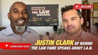 Attorney Justin Clark of Behind the Law Mentions the Importance of I.A.N.