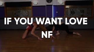 NF - If You Want Love Dance Choreography