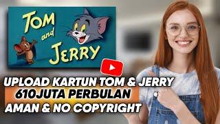 100% Monet! 610Juta Dari Upload Kartun Tom & Jerry - Cara Dapat Uang Di Internet