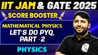 IIT JAM & GATE 2025 : Physics | Mathematical Physics - Let's Do PYQ, Part -2 | IIT JAM 2025