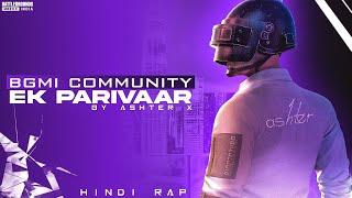 BGMI COMMUNITY - Ek Parivaar (Hindi Rap) | Ashter X (prod. Vino Ramaldo)