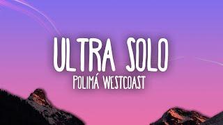 Polimá Westcoast & Pailita - Ultra Solo