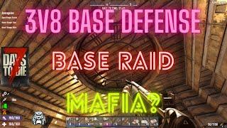 7 Days To Die 3V8 Base Defense, Base Raids, Mafia?