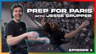 Jesse Grupper's Prep for Paris: Episode 1