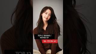 Top 12 Dramas/ Movies of #imyoonah #yoona