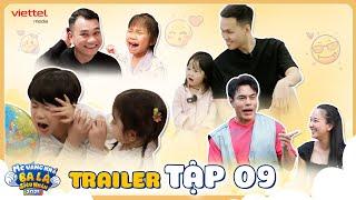 TRAILER TẬP 9 l Bún Đậu CHÍ CHÓE; Dương Lâm 'BUỘC TỘI' Quỳnh Quỳnh l Mẹ Vắng Nhà Ba Là Siêu Nhân