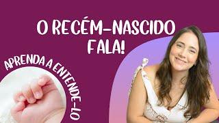 O bebê fala | 10 principais necessidades que o recém-nascido comunica