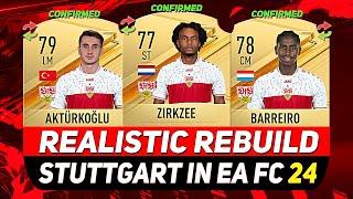 STUTTGART REALISTIC REBUILD IN EA FC 24 CAREER MODE! ft. ZIRKZEE, AKTÜRKOĞLU, BARREIRO...etc