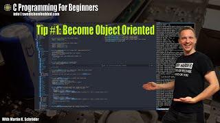 C Programming For Beginners: Tip #1 Become Object Oriented - Embedded System Consultant Explains