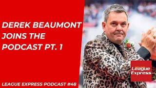 League Express Podcast #48 - Part 1: Leigh Leopards Owner Derek Beaumont joins the podcast