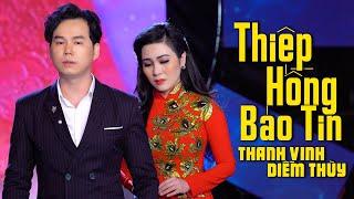 Thiệp Hồng Báo Tin - Thanh Vinh Ft Diễm Thùy | MV OFFICIAL
