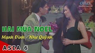 Hai Mùa Noel - Mạnh Đình, Như Quỳnh | Asia 6