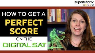 How to Get a Perfect Score on the Digital SAT®