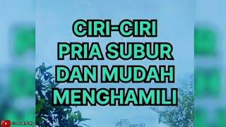 Ciri Ciri Pria Subur Dan Mudah Menghamili