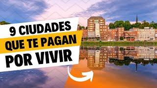 9 ciudades que te PAGAN por vivir en ellas  | 2023