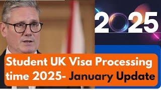 Uk Student Visa Processing time 2025|| Jan Update || uk Visa Delay Reason