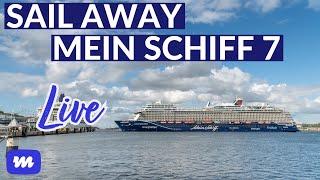 Auslaufen Live in Kiel mit der neuen Mein Schiff 7 von TUI Cruises