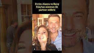 EVRİM ALASYA VE BARIŞ KILIÇ’TAN SEZONUN İLK PARTNER SELFİESİ!