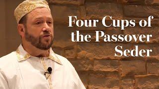 Christ in the Passover: The Four Cups of the Passover Seder