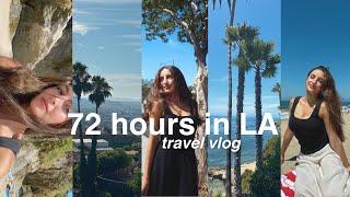 72 HOURS IN LA | travel vlog | hermosa beach, visiting family & frends, laguna 