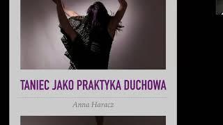 Anna Haracz - Taniec jako praktyka duchowa