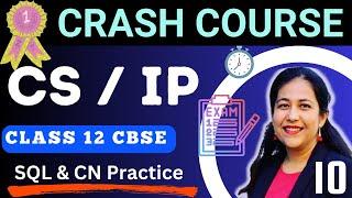 Computer Science / Informatics Pr. Class 12 Best Crash Course 2024-25 | CN & SQL Practice | Day 10