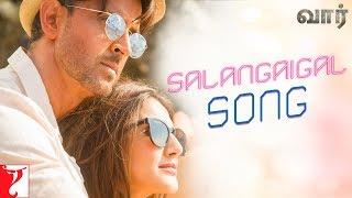 Tamil: Salangaigal Song - War | Hrithik Roshan, Vaani Kapoor, Vishal & Shekhar ft, Rahul V, Anusha M