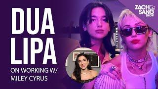 Dua Lipa on Her Collab w/ Miley Cyrus (Prisoner)