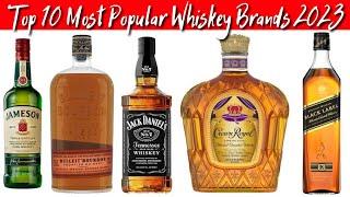 Top 10 Most Popular Whiskey Brands 2023