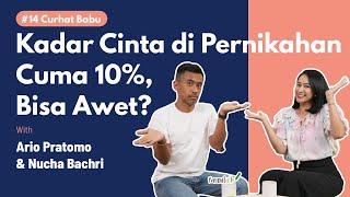 #14 Curhat Babu - Komposisi Pernikahan 10%.... : 90%........ Atau? | Nucha Bachri & Ario Pratomo