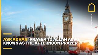 Asr adhan: Prayer to Allah also known as the afternoon prayer