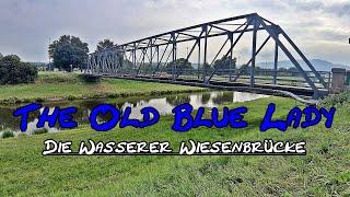 Die Wasserer Wiesenbrücke / The Old Blue Lady