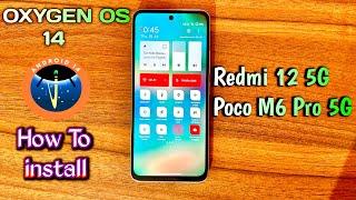 ️How  To install Oxygen OS 14  Port Rom On Poco M6 Pro 5G/Redmi 12 5G  Devices @princearko143