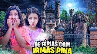 DE FÉRIAS COM AS IRMÃS PINA *VAMOS PARA UM CASTELO MAL ASSOMBRADO !!!